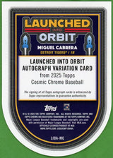 2025 Topps Chrome Lioa-Mc Miguel Cabrera Launched Into Orbit 5/5 Vg Detroit Tigers Auto