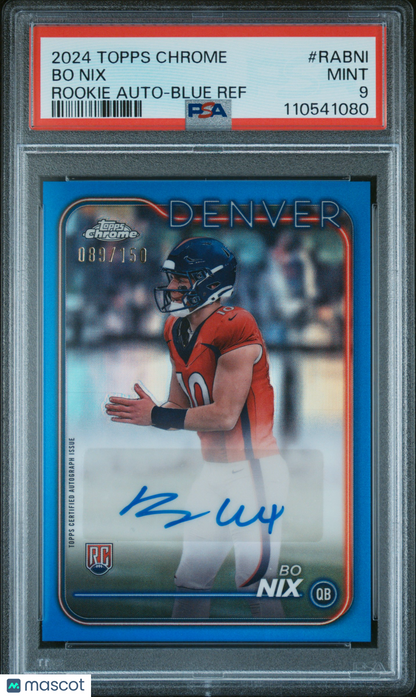 2024 Topps Chrome Rookie Autographs Variations Bo Nix #Rabni Blue /150 PSA 9